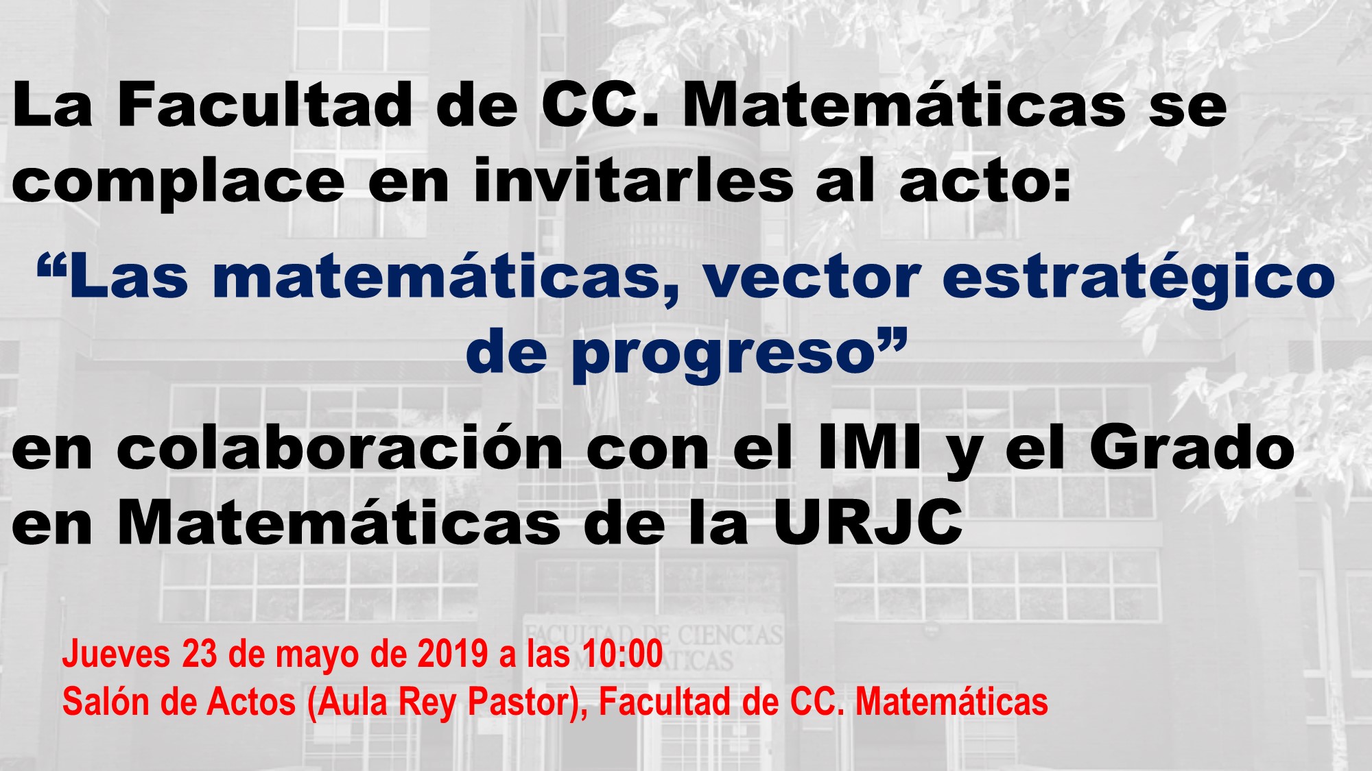 23 de mayo, 10:00, Salón de Actos: Las matemáticas, vector estratégico de progreso