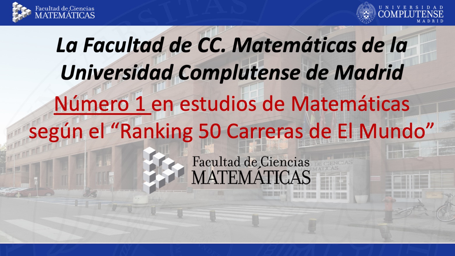 La Facultad de Matemáticas de la UCM es el mejor lugar para estudiar matemáticas de España, según el ranking de El Mundo.