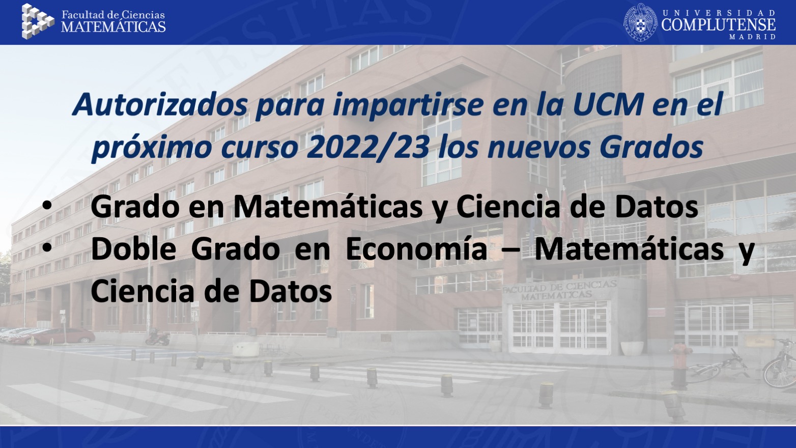La Facultad estrenará el nuevo Grado de Matemáticas y Ciencia de Datos el próximo curso 2022/23